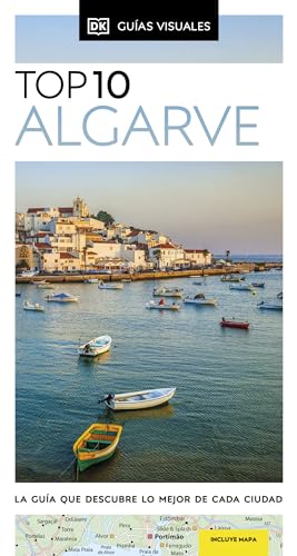 Algarve (Guías Visuales TOP 10): La guía que descubre lo mejor de cada ciudad (Guías de viaje)